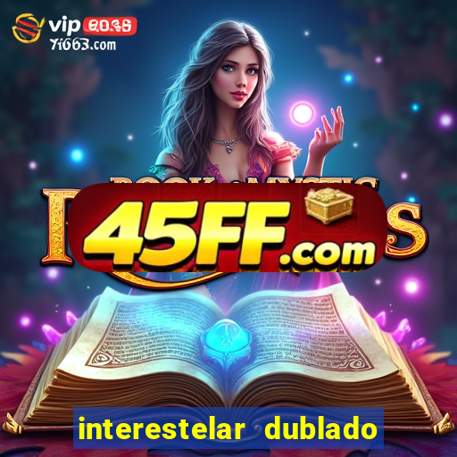 interestelar dublado download interestelar download dublado